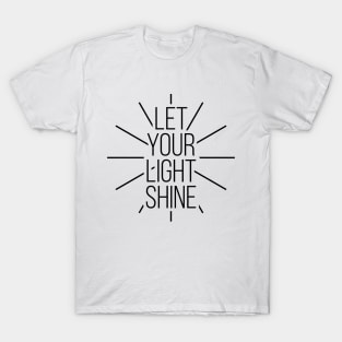 Let Your Light Shine Christian Positive Motivational Tee Shirts T-Shirt